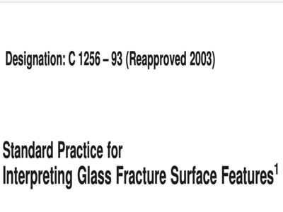 astm c1256 standard practice for interpreting glass fracture surface features