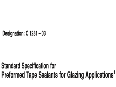 astm c1281 standard specification for preformed tape sealants for glazing applications