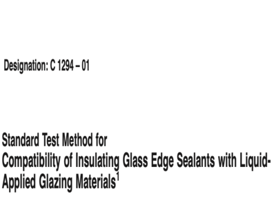 astm c1294 standard practice for compatibility of insulating glass edge sealants with liquid applied glazing materials