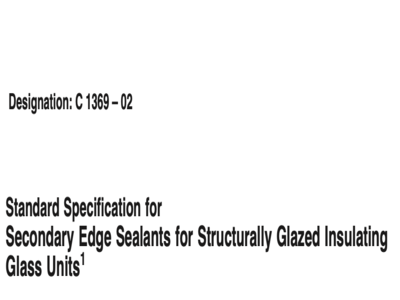 astm c1369 secondary edge sealants for structurally glazed insulating glass units