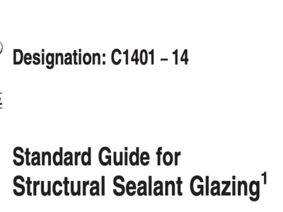 astm c1401 standard guide for structural sealant glazing